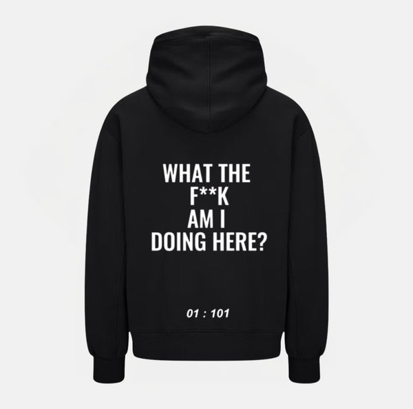 WHAT THE F**K AM I DOING HERE?